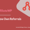 AffiliateWP – Allow Own Referrals Pimg