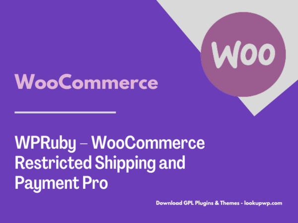 WPRuby – WooCommerce Restricted Shipping and Payment Pro