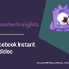 MonsterInsights – Facebook Instant Articles Addon