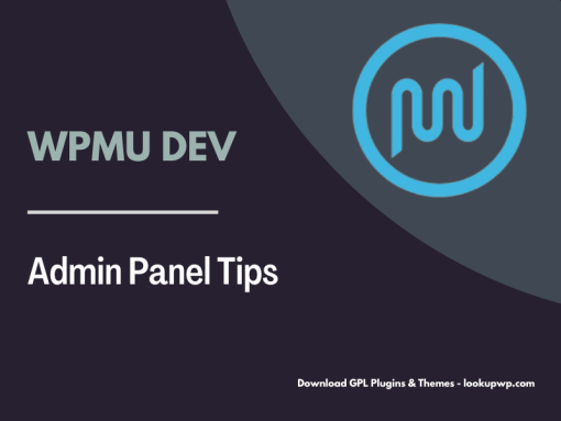 WPMU DEV Admin Panel Tips